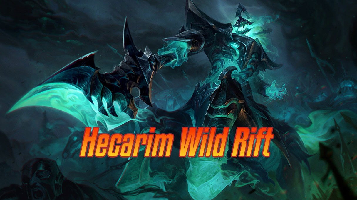 Hecarim Wild Rift>